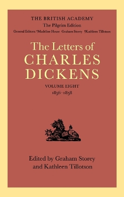 The The British Academy/the Pilgrim Edition of the Letters of Charles Dickens by Charles Dickens