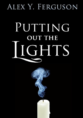 Putting Out The Lights by Alex Y. Ferguson