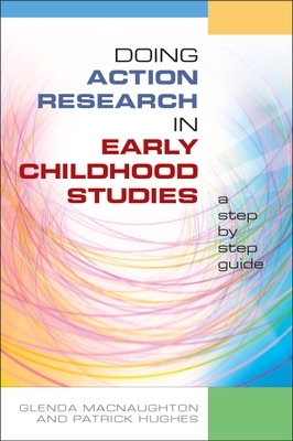 Doing Action Research in Early Childhood Studies: A step-by-step guide book