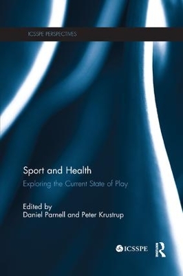 Sport and Health: Exploring the Current State of Play by Daniel Parnell