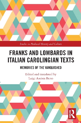 Franks and Lombards in Italian Carolingian Texts: Memories of the Vanquished book