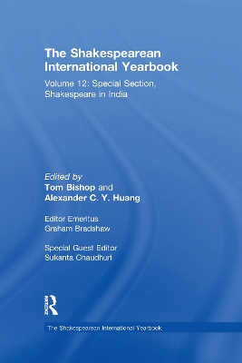 The Shakespearean International Yearbook: Volume 12: Special Section, Shakespeare in India by Sukanta Chaudhuri