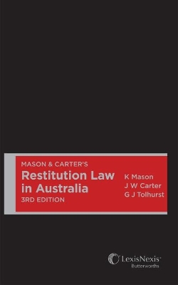 Mason & Carter's Restitution Law in Australia by Carter & Tolhurst Mason