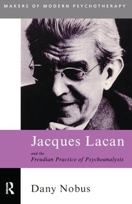 Jacques Lacan and the Freudian Practice of Psychoanalysis book