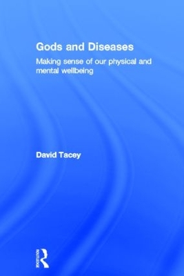 Gods and Diseases by David Tacey