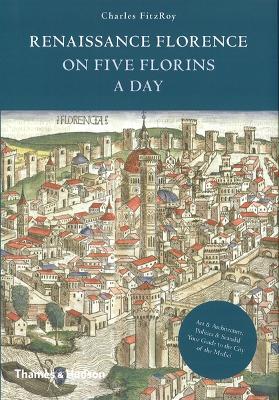 Renaissance Florence on Five Florins a Day book