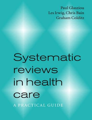 Systematic Reviews in Health Care by Paul Glasziou