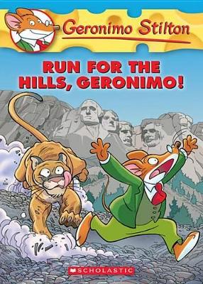 Run for the Hills, Geronimo! (Geronimo Stilton #47) by Geronimo Stilton