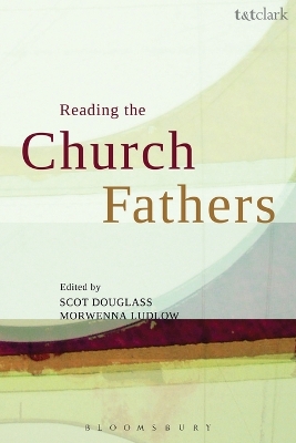 Reading the Church Fathers by Morwenna Ludlow