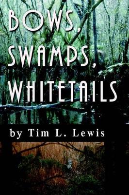 Bows, Swamps, Whitetails book