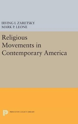 Religious Movements in Contemporary America by Irving I. Zaretsky