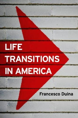 Life Transitions in America by Francesco Duina