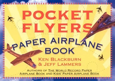 Pocket Flyers Paper Airplane Book by Jeff Lammers