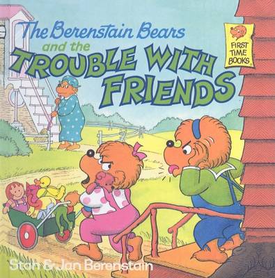 Berenstain Bears and the Trouble with Friends book