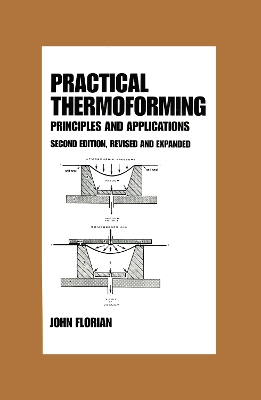 Practical Thermoforming: Principles and Applications book