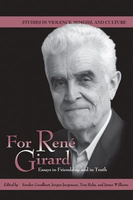 For René Girard: Essays in Friendship and in Truth book