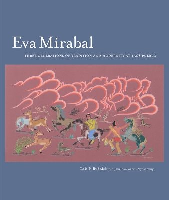 Eva Mirabal: Three Generations of Tradition and Modernity at Taos Pueblo book