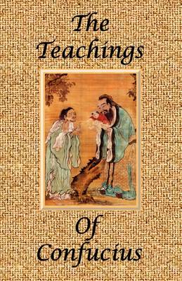 The Teachings of Confucius - Special Edition by Confucius