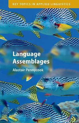 Language Assemblages by Alastair Pennycook