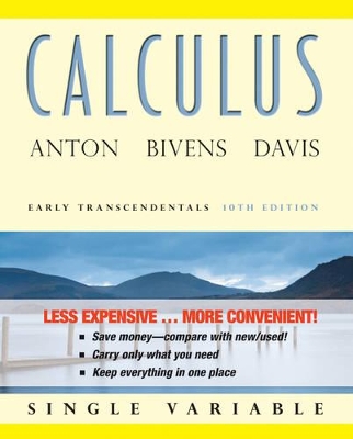 Calculus Early Transcendentals Single Variable 10th Edition Binder Ready Version with WileyPlus 4 by Howard Anton