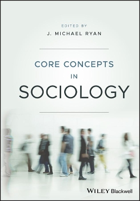 Core Concepts in Sociology by J. Michael Ryan