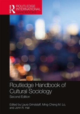 Routledge Handbook of Cultural Sociology by Laura Grindstaff
