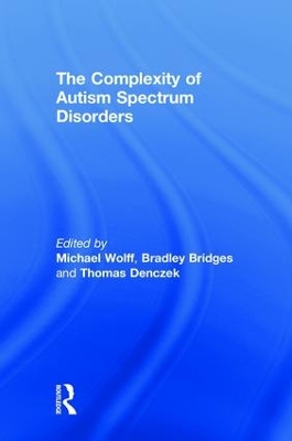 The Complexity of Autism Spectrum Disorders by Michael Wolff