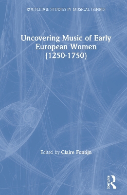 Uncovering Music of Early European Women (1250-1750) book