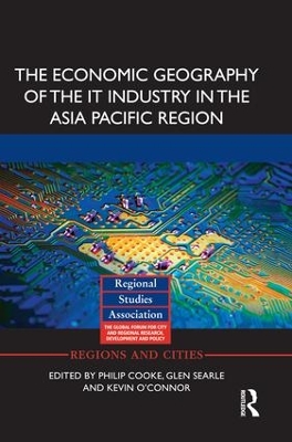 Economic Geography of the IT Industry in the Asia Pacific Region book