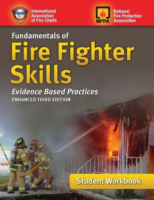 Fundamentals Of Fire Fighter Skills Evidence-Based Practices Student Workbook by IAFC