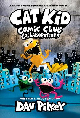 Cat Kid Comic Club Graphic Novel: #4 Collaborations book