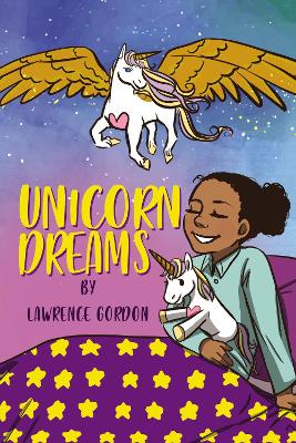 Unicorn Dreams by Lawrence Gordon