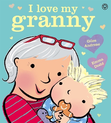 I Love My Granny Board Book by Giles Andreae
