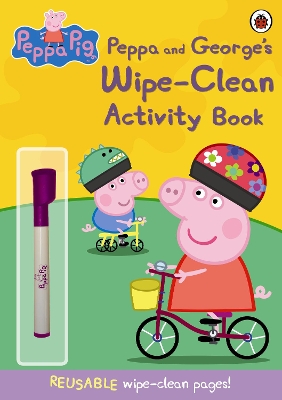 Peppa Pig: Peppa and George's Wipe-Clean Activity Book book