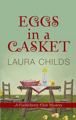 Eggs in a Casket by Laura Childs