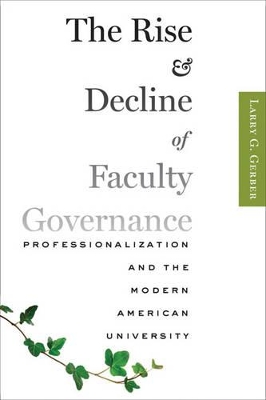 Rise and Decline of Faculty Governance book