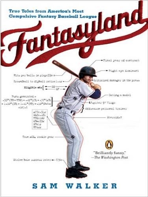 Fantasyland: A Sportswriter's Obsessive Bid to Win the World's Most Ruthless Fantasy Baseball League book