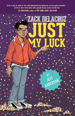 Just My Luck (Zack Delacruz, Book 2) by Jeff Anderson