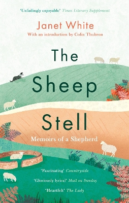 The The Sheep Stell: Memoirs of a Shepherd by Janet White