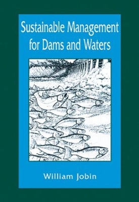 Sustainable Management for the Dams and Waters of New England and the Americas by William R. Jobin