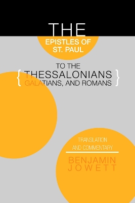 Epistles of St. Paul to the Thessalonians, Galatians, and Romans book