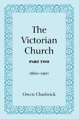 The Victorian Church by Owen Chadwick