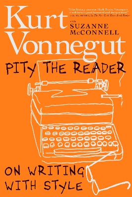 Pity The Reader: On Writing with Style by Suzanne McConnell