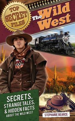 Top Secret Files: The Wild West book