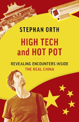 High Tech and Hot Pot: Revealing Encounters Inside the Real China book