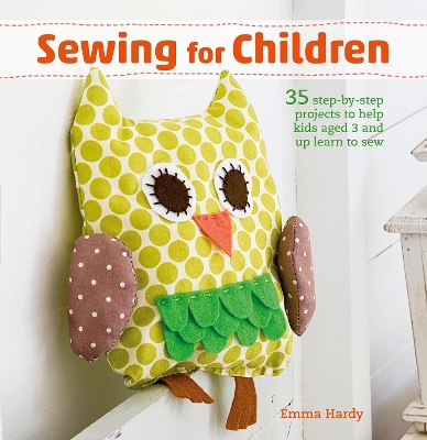 Sewing for Children by Emma Hardy