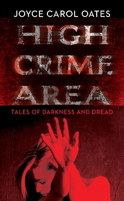 High Crime Area by Joyce Carol Oates