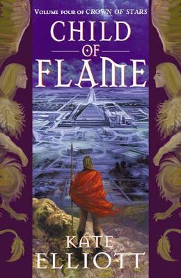 Child of Flame by Kate Elliott