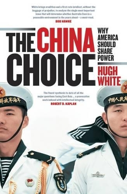 China Choice: Why America Should Share Power book