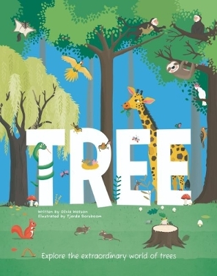 Tree: Explore the Extraordinary World of Trees book